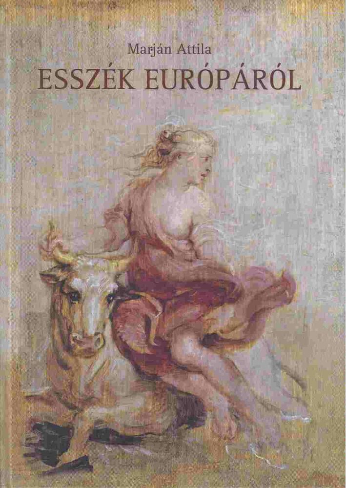 MARJÁN ATTILA - Esszék Európáról [antikvár]