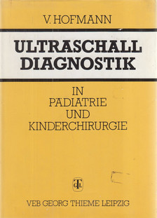 Hofmann, Volker - Ultraschalldiagnostik in Pädiatrie und Kinderchirurgie [antikvár]