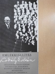 Emlékkiállítás Kodály Zoltán születésének kilencvenedik évfordulója alkalmából [antikvár]