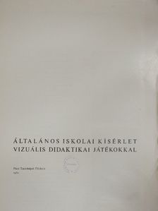 Baktay Patrícia - Általános iskolai kísérlet vizuális didaktikai játékokkal [antikvár]