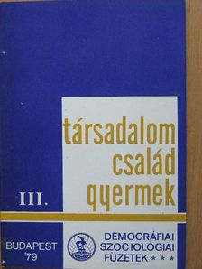 Balog Vilma - Társadalom-család-gyermek III. [antikvár]