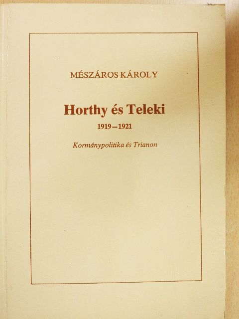 Mészáros Károly - Horthy és Teleki [antikvár]
