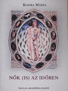 Kozma Mária - Nők (is) az időben [antikvár]