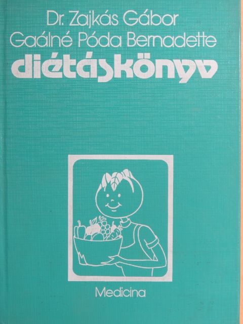 Gaálné Póda Bernadette - Diétáskönyv [antikvár]