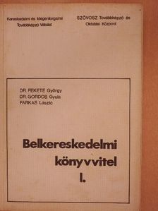 Dr. Fekete György - Belkereskedelmi könyvvitel I. [antikvár]