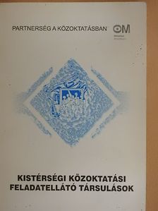 Bicsánszky József - Kistérségi közoktatási feladatellátó társulások [antikvár]
