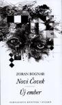 Zoran Bognar - Novi Covek - Új ember [antikvár]