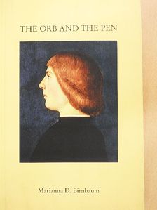 Marianna D. Birnbaum - The Orb and the Pen [antikvár]