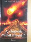 Bernd Ingmar Gutberlet - A világvége ezúttal elmarad! [antikvár]