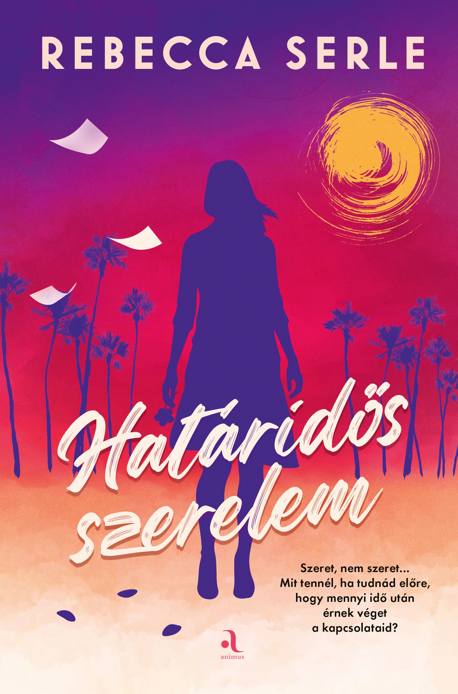 Rebecca Serle - Határidős szerelem