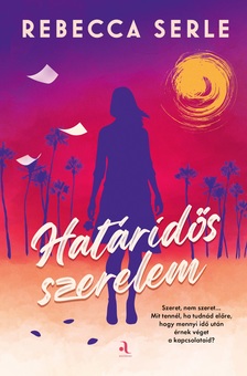 Rebecca Serle - Határidős szerelem