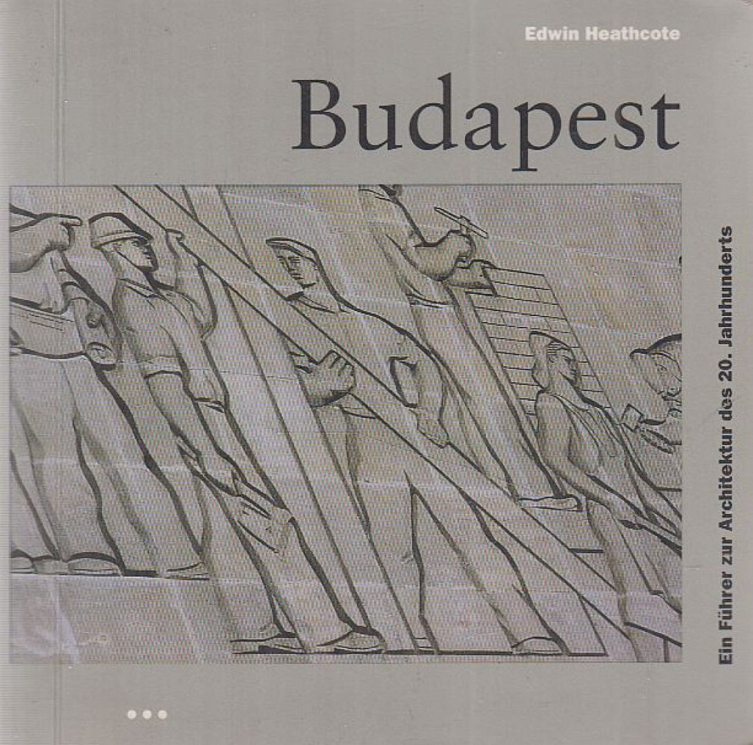 Edwin Heathcote - Budapest [antikvár]