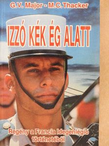 G. V. Major - Izzó kék ég alatt [antikvár]