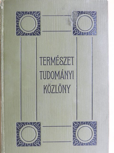 Dr. Rapaics Raymund - Természettudományi Közlöny 1910. január-december/Pótfüzetek a Természettudományi Közlönyhöz 1910. január-december [antikvár]