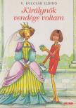 V. KULCSÁR ILDIKÓ - Királynők vendége voltam [antikvár]
