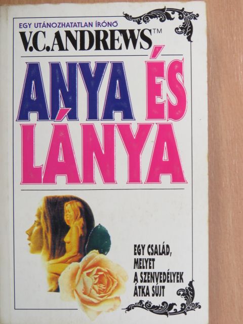 V. C. Andrews - Anya és lánya [antikvár]