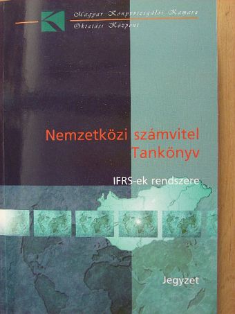 Balázs Árpád - Nemzetközi számvitel IFRS-ek rendszere [antikvár]