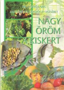 Z. Draskóczy Erzsébet, Zatykó Lajos - Nagy öröm a kiskert! [antikvár]
