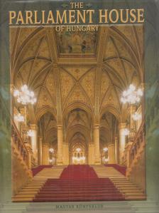 Sisa József - The Parliament House of Hungary [antikvár]