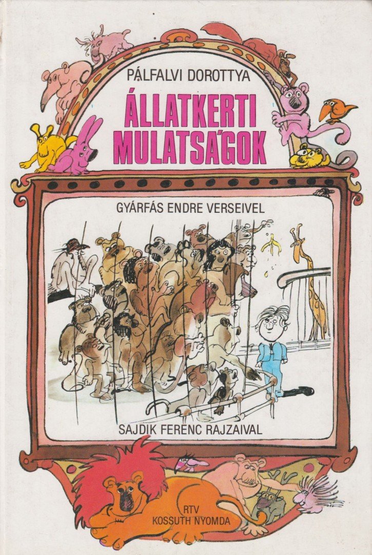 Gyárfás Endre, Pálfalvi Dorottya - Állatkerti mulatságok [antikvár]