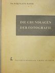 Dr. Wolfgang Baier - Die Grundlagen der Fotografie [antikvár]