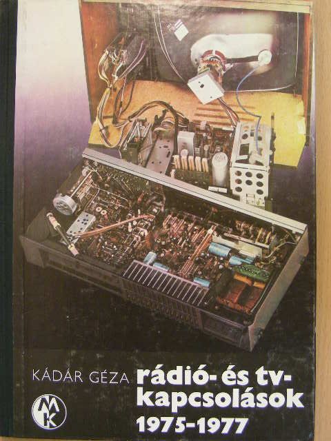 Kádár Géza - Rádió- és tv-kapcsolások 1975-1977 [antikvár]