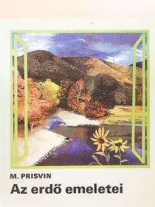 M. Prisvin - Az erdő emeletei [antikvár]