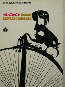 Manfred Koch-Kostersitz - 400 tanács kutyakedvelőknek [antikvár]