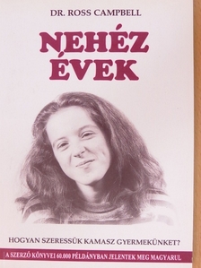 Dr. Ross Campbell - Nehéz évek [antikvár]