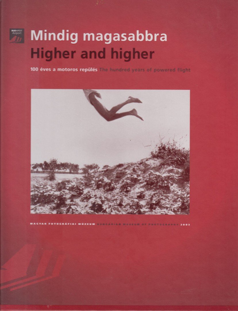 Kincses Károly - Mindig magasabbra / Higher and higher [antikvár]
