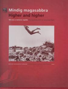 Kincses Károly - Mindig magasabbra / Higher and higher [antikvár]