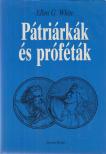WHITE, ELLEN G. - Pátriárkák és próféták [antikvár]