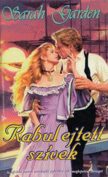 GARDEN, SARAH - Rabul ejtett szívek [antikvár]