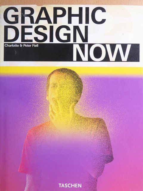 Charlotte Fiell - Graphic Design Now [antikvár]