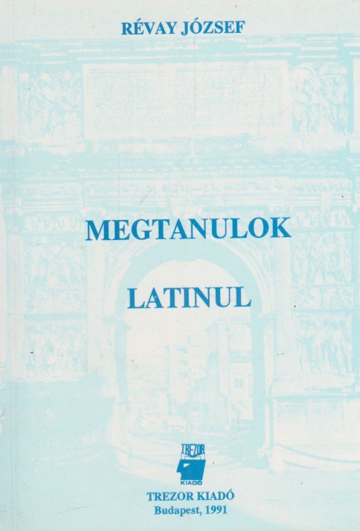 RÉVAY JÓZSEF - Megtanulok latinul [antikvár]