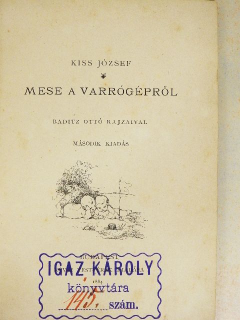Kiss József - Mese a varrógépről [antikvár]