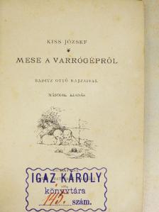 Kiss József - Mese a varrógépről [antikvár]