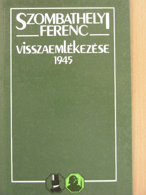 Szombathelyi Ferenc - Szombathelyi Ferenc visszaemlékezése [antikvár]