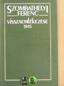 Szombathelyi Ferenc - Szombathelyi Ferenc visszaemlékezése [antikvár]