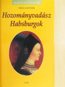 Thea Leitner - Hozományvadász Habsburgok [antikvár]