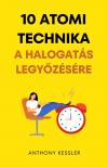 Kessler Anthony - 10 Atomi Technika A Halogatás Legyőzésére [eKönyv: epub, mobi]
