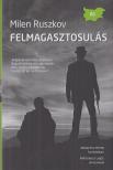 Milen Ruszkov - Felmagasztosulás [antikvár]