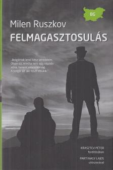 Milen Ruszkov - Felmagasztosulás [antikvár]