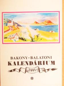 Ágh István - Bakony-Balatoni Kalendárium 1991 [antikvár]
