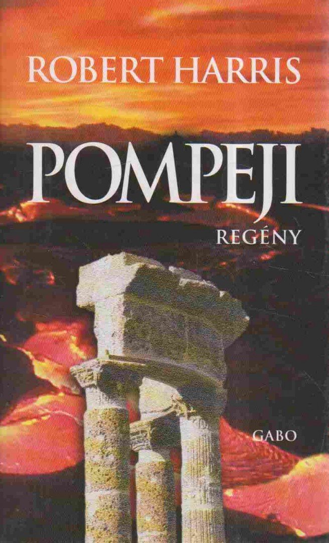 Robert Harris - Pompeji [antikvár]