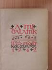A mi dalaink [antikvár]
