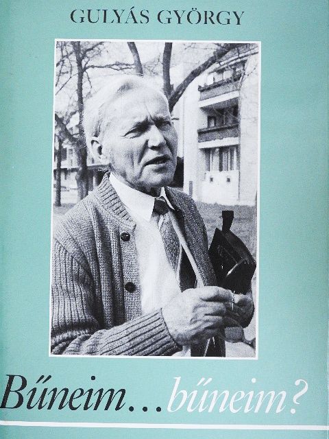 Gulyás György - Bűneim... bűneim? [antikvár]