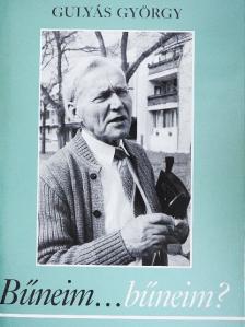 Gulyás György - Bűneim... bűneim? [antikvár]