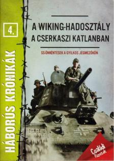 Prantner Zoltán - A Wiking-hadosztály a cserkaszi katlanban [antikvár]