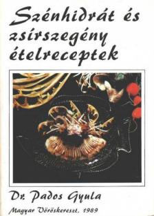 Szénhidrát és zsírszegény ételreceptek [antikvár]